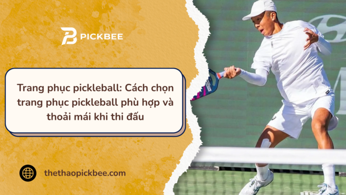Trang phục pickleball thoải mái
